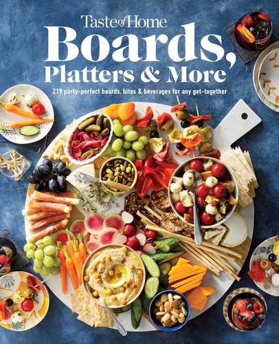 Taste of Home Boards, Platters & More: 219 Recipes for Party-Perfect Charcuterie Boards, Snacks & Drinks (Taste of Home Entertaining & Potluck) book cover by 