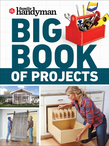 Family Handyman Big Book of Projects (Family Handyman Ultimate Projects) book cover by 