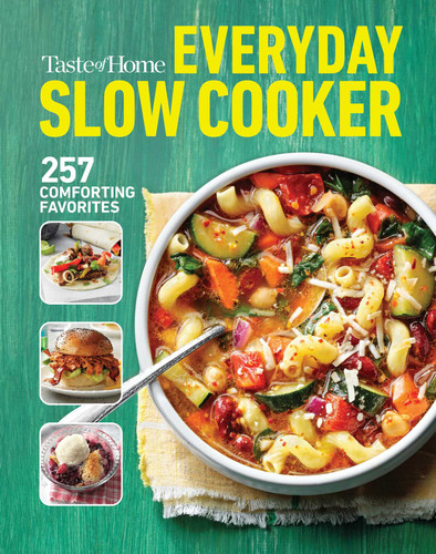 Taste of Home Everyday Slow Cooker Cookbook: 250+ Recipes for Delicious Meals Made Easy, Paperback Edition (Taste of Home Comfort Food) book cover by 