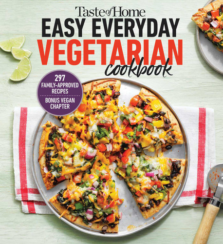 Taste of Home Easy Everyday Vegetarian Cookbook: 297 Meatless Recipes, Fresh and Delicious Ideas for Everyday Meals (Taste of Home Vegetarian) book cover by 