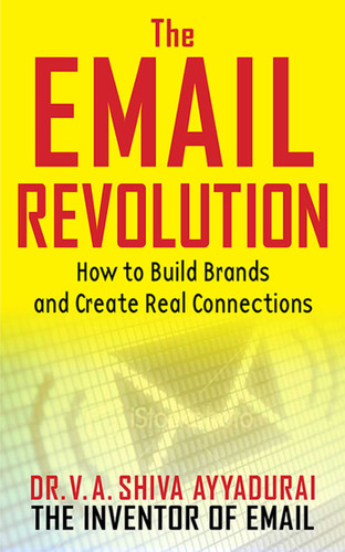 The Email Revolution: Unleashing the Power to Connect book cover by V. A. Shiva Ayyadurai