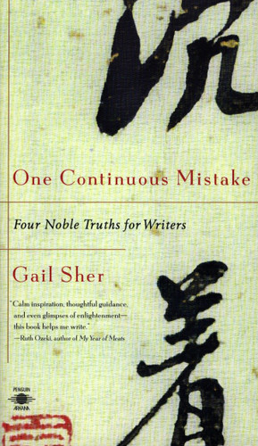 One Continuous Mistake: Four Noble Truths for Writers (Compass) book cover by Gail Sher
