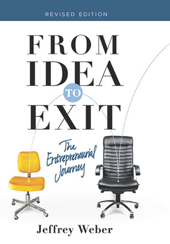 From Idea to Exit: The Entrepreneurial Journey book cover by Jeffrey Weber