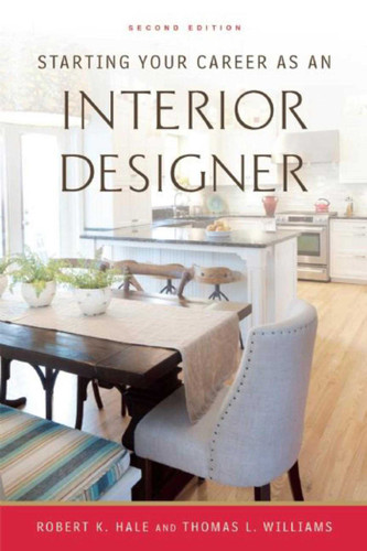 Starting Your Career as an Interior Designer book cover by Robert K. Hale, Thomas L. Williams