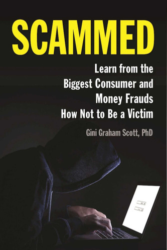 Scammed: Learn from the Biggest Consumer and Money Frauds How Not to Be a Victim book cover by Gini Graham Scott