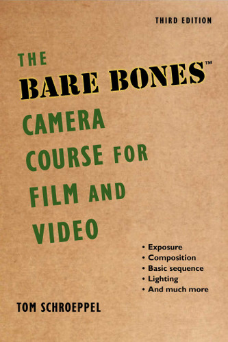 The Bare Bones Camera Course for Film and Video book cover by Tom Schroeppel, Chuck DeLaney