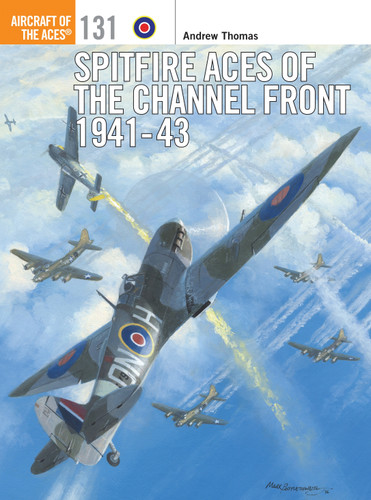 Spitfire Aces of the Channel Front 1941-43 (Aircraft of the Aces #131) book cover by Andrew Thomas