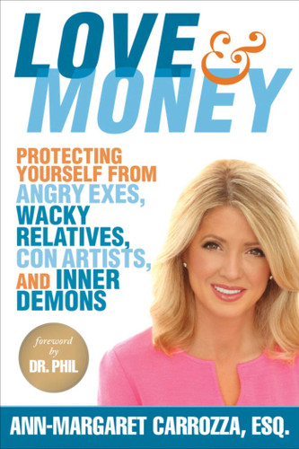 Love & Money: Protecting Yourself from Angry Exes, Wacky Relatives, Con Artists, and Inner Demons book cover by Ann-Margaret Carrozza