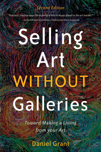Selling Art without Galleries: Toward Making a Living from Your Art book cover by Daniel Grant