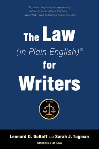 The Law (in Plain English) for Writers (Fifth Edition) (In Plain English) book cover by Leonard D. DuBoff, Sarah J. Tugman