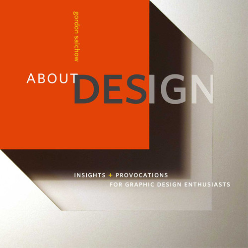 About Design: Insights and Provocations for Graphic Design Enthusiasts book cover by Gordon Salchow
