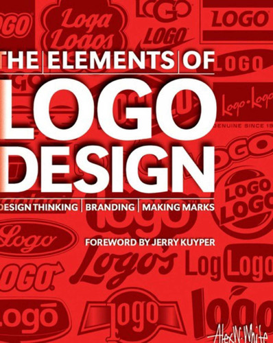 The Elements of Logo Design: Design Thinking, Branding, Making Marks book cover by Alex W. White