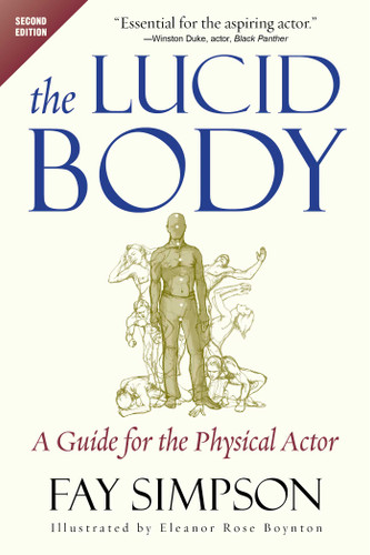 The Lucid Body: A Guide for the Physical Actor book cover by Fay Simpson