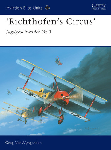 ‘Richthofen’s Circus’: Jagdgeschwader Nr 1 (Aviation Elite Units #16) book cover by Greg VanWyngarden