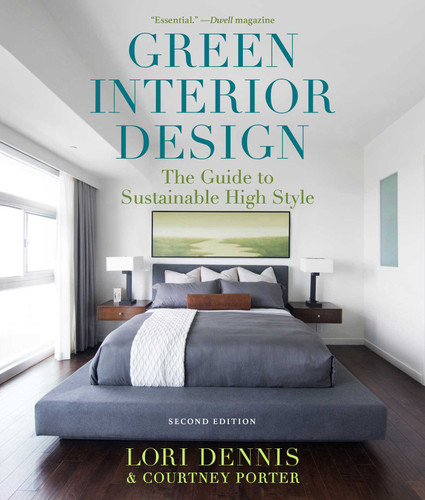 Green Interior Design: The Guide to Sustainable High Style book cover by Lori Dennis, Courtney Porter