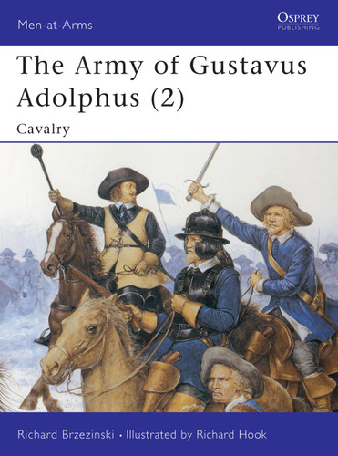 The Army of Gustavus Adolphus (2): Cavalry (Men-at-Arms #262) book cover by Richard Brzezinski