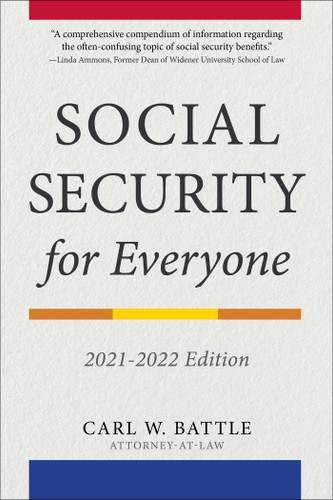 Social Security for Everyone: 2021-2022 Edition book cover by Carl W. Battle