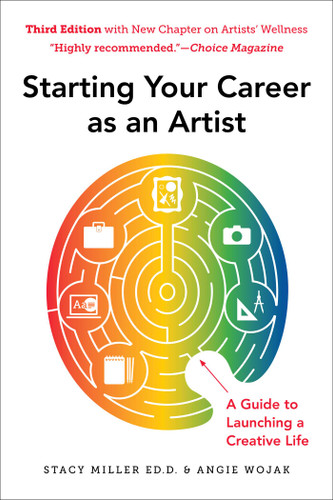 Starting Your Career as an Artist: A Guide to Launching a Creative Life book cover by Angie Wojak, Stacy Miller