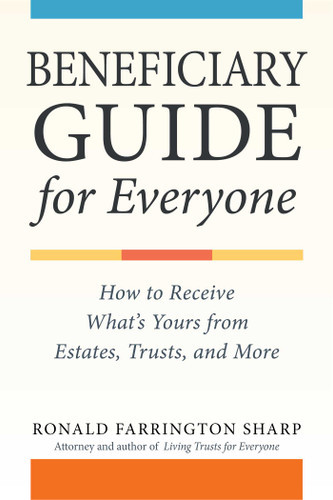 Beneficiary Guide for Everyone: How to Receive What's Yours from Estates, Trusts, and More book cover by Ronald Farrington Sharp