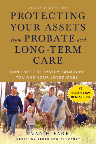 Protecting Your Assets from Probate and Long-Term Care (Second Edition): Don't Let the System Bankrupt You and Your Loved Ones book cover by Evan H. Farr