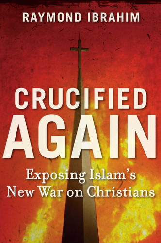 Crucified Again: Exposing Islam's New War on Christians book cover by Raymond Ibrahim