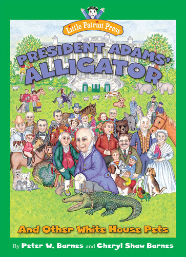 President Adams' Alligator: and Other White House Pets book cover by 