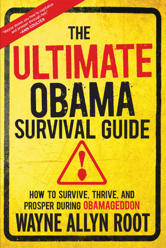 The Ultimate Obama Survival Guide: How to Survive, Thrive, and Prosper During Obamageddon book cover by Wayne Allyn Root