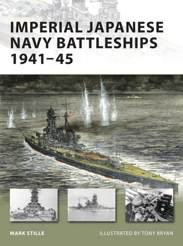 Imperial Japanese Navy Battleships 1941-45 (New Vanguard #146) book cover by Mark Stille