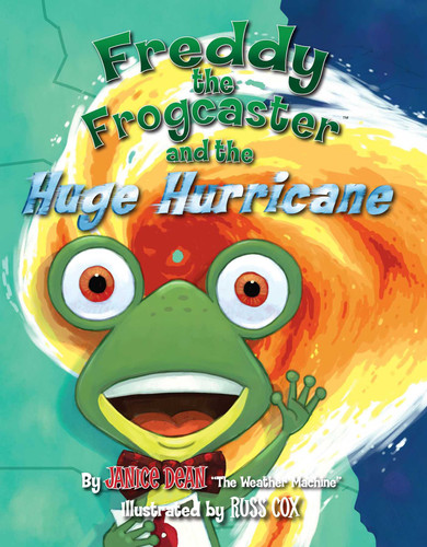 Freddy the Frogcaster and the Huge Hurricane (Freddy the Frogcaster) book cover by Janice Dean