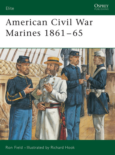 American Civil War Marines 1861–65 (Elite #112) book cover by Ron Field