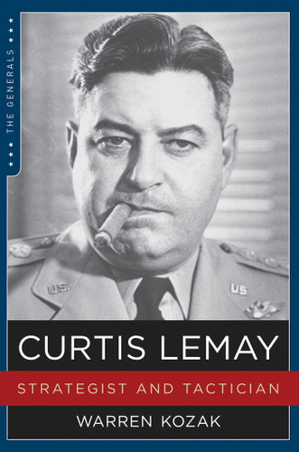 Curtis LeMay: Strategist and Tactician book cover by Warren Kozak