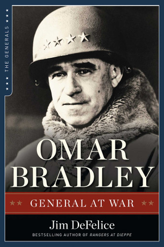 Omar Bradley: General at War (The Generals) book cover by Jim Defelice