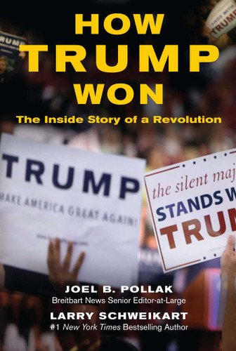 How Trump Won: The Inside Story of a Revolution book cover by Joel Pollak, Larry Schweikart