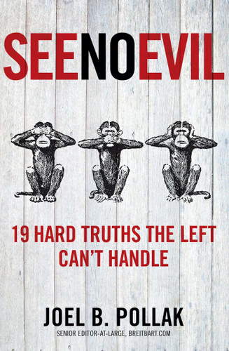 See No Evil: 19 Hard Truths the Left Can't Handle book cover by Joel Pollak