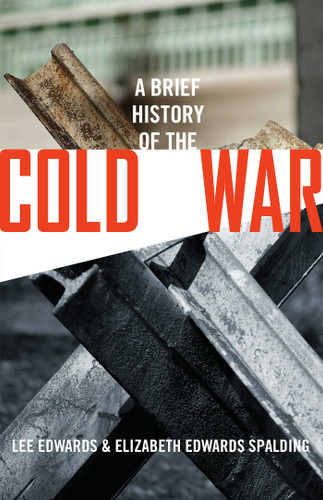 A Brief History of the Cold War book cover by Lee Edwards, Elizabeth Edwards Spalding