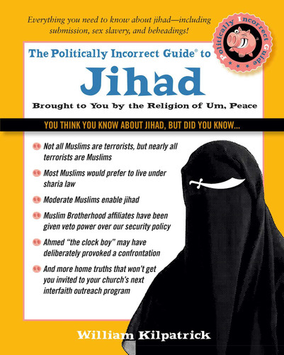 The Politically Incorrect Guide to Jihad book cover by William Kilpatrick