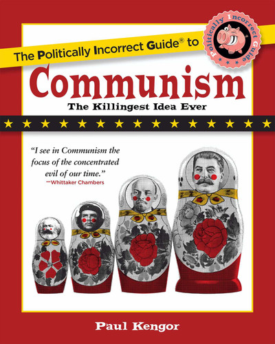 The Politically Incorrect Guide to Communism book cover by Paul Kengor