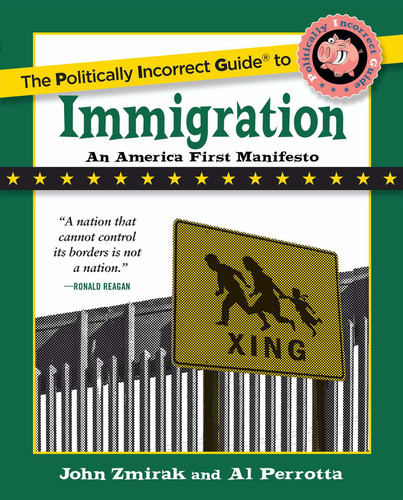 The Politically Incorrect Guide to Immigration book cover by John Zmirak, Al Perrotta