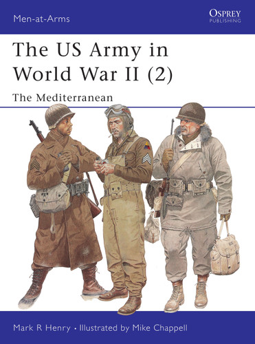 The US Army in World War II (2): The Mediterranean (Men-at-Arms #347) book cover by Mark Henry