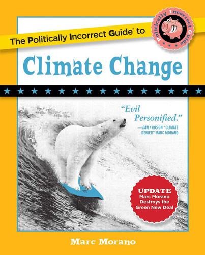The Politically Incorrect Guide to Climate Change book cover by Marc Morano