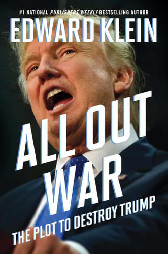 All Out War: The Plot to Destroy Trump book cover by Edward Klein