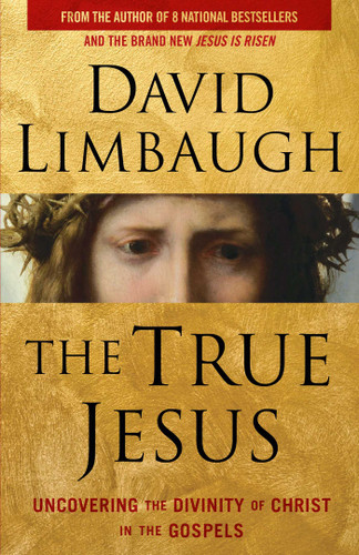 The True Jesus: Uncovering the Divinity of Christ in the Gospels book cover by David Limbaugh