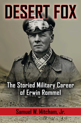 Desert Fox: The Storied Military Career of Erwin Rommel book cover by Samuel  W. Mitcham