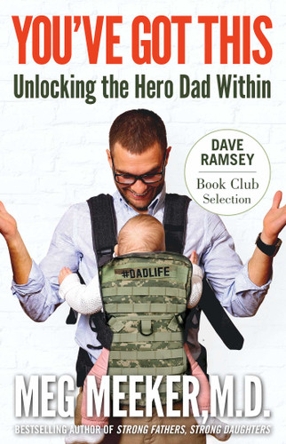 You've Got This: Unlocking the Hero Dad Within book cover by Meg Meeker