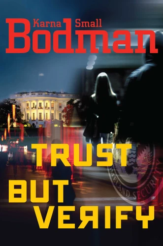 Trust But Verify book cover by Karna Small Bodman