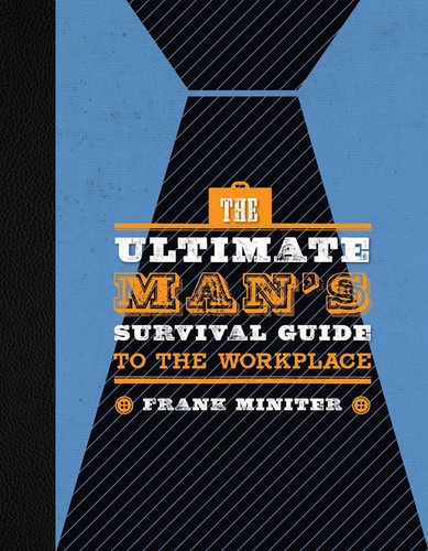 The Ultimate Man's Survival Guide to the Workplace book cover by Frank Miniter