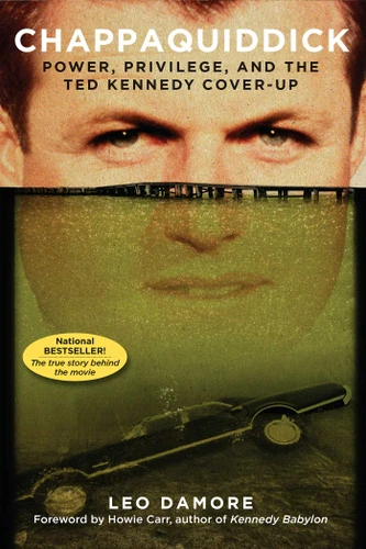 Chappaquiddick: Power, Privilege, and the Ted Kennedy Cover-Up book cover by Leo Damore