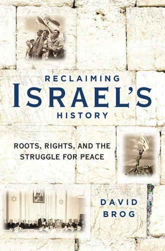 Reclaiming Israel's History: Roots, Rights, and the Struggle for Peace book cover by David Brog