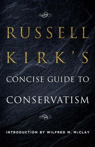 Russell Kirk's Concise Guide to Conservatism book cover by Russell Kirk