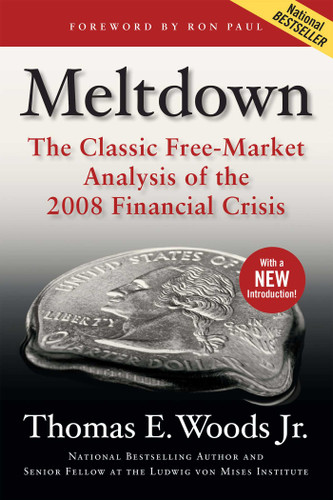 Meltdown: The Classic Free-Market Analysis of the 2008 Financial Crisis book cover by Thomas E. Woods
